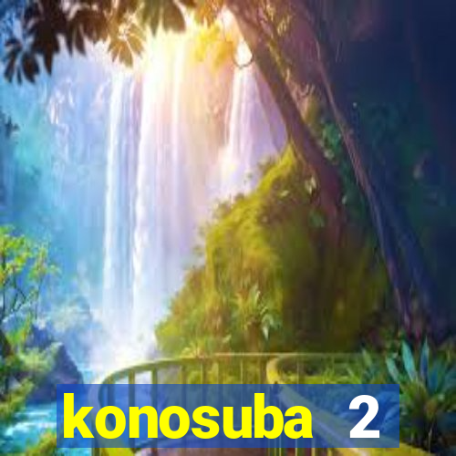 konosuba 2 temporada dublado